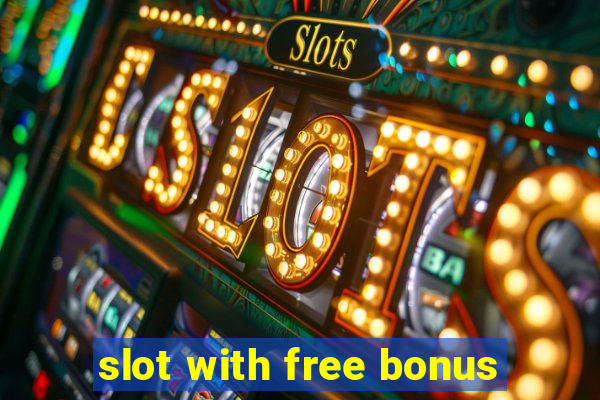 slot with free bonus