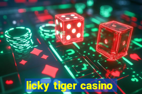 licky tiger casino