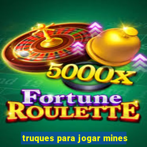 truques para jogar mines