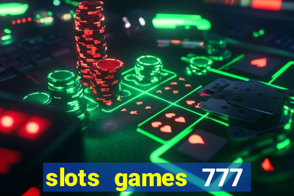 slots games 777 casino free u3172