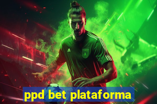 ppd bet plataforma