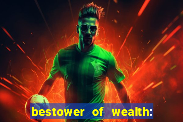 bestower of wealth: chapter 1