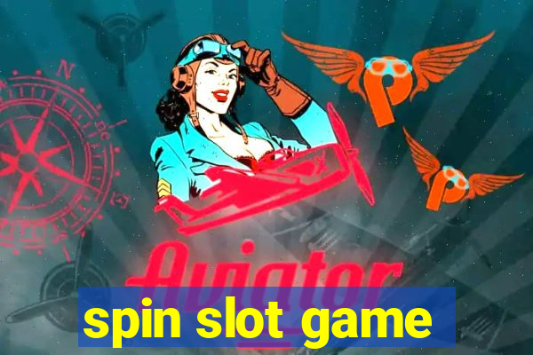 spin slot game