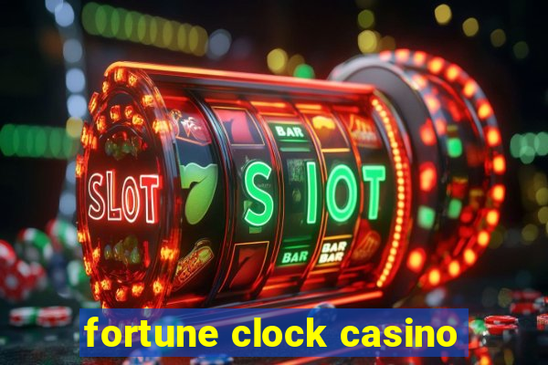 fortune clock casino