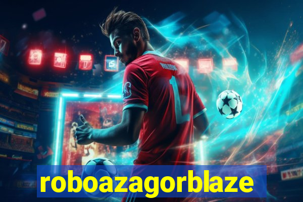 roboazagorblaze