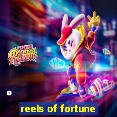 reels of fortune