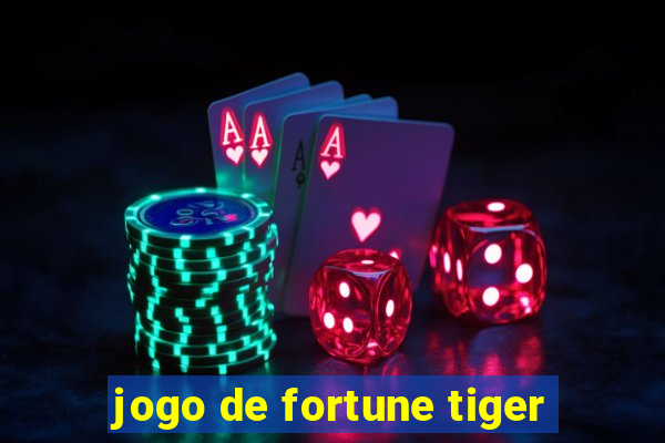 jogo de fortune tiger