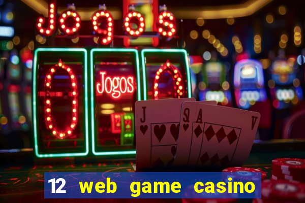 12 web game casino online uy tín