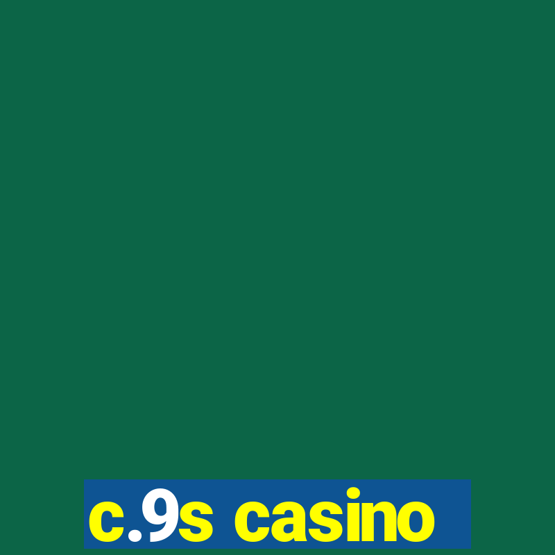 c.9s casino