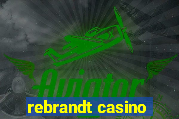 rebrandt casino