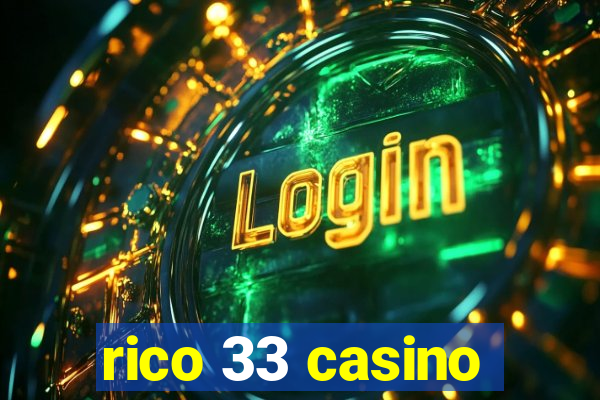 rico 33 casino