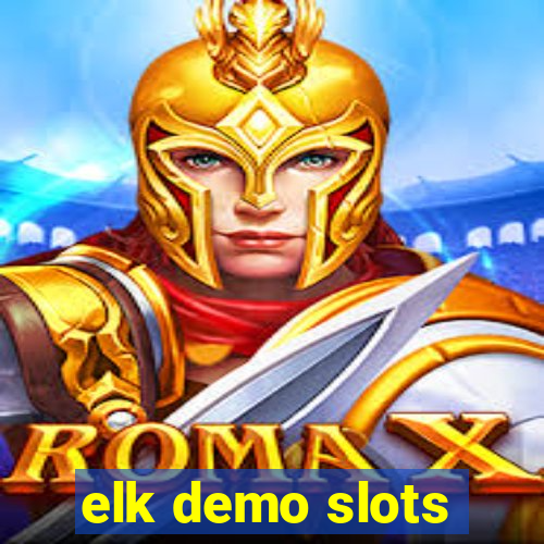 elk demo slots