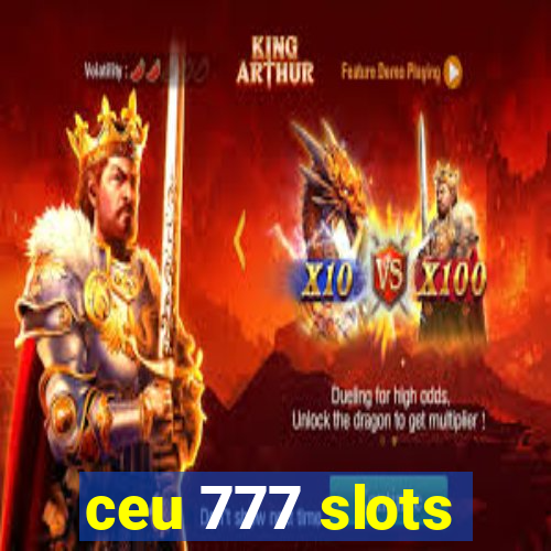 ceu 777 slots