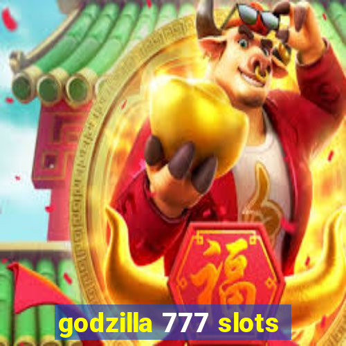 godzilla 777 slots