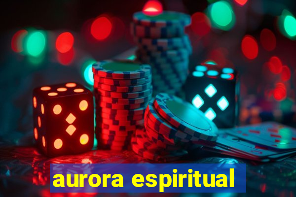 aurora espiritual