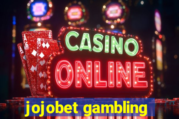 jojobet gambling