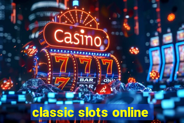 classic slots online