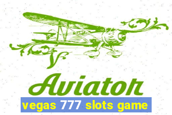 vegas 777 slots game