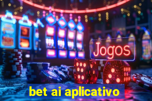 bet ai aplicativo