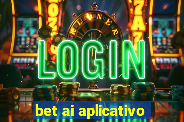 bet ai aplicativo