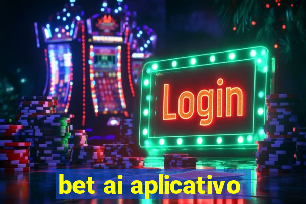 bet ai aplicativo