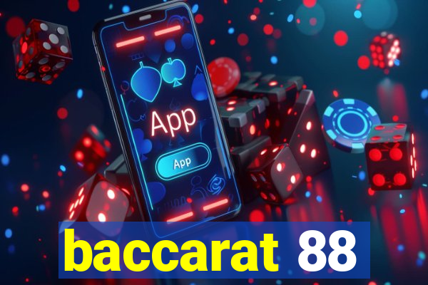 baccarat 88