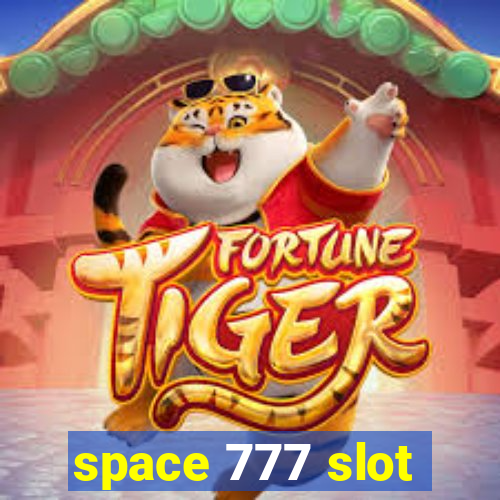 space 777 slot