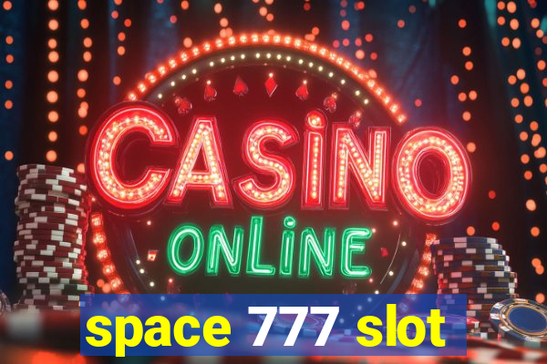 space 777 slot