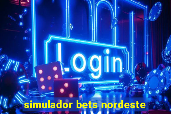 simulador bets nordeste