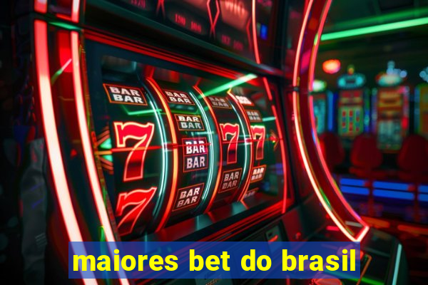 maiores bet do brasil