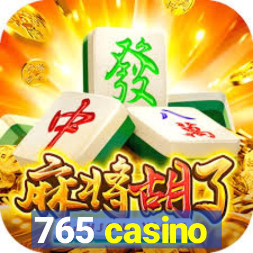 765 casino