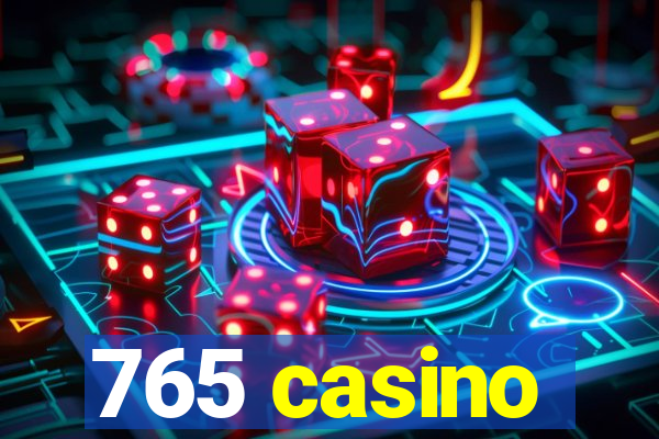 765 casino