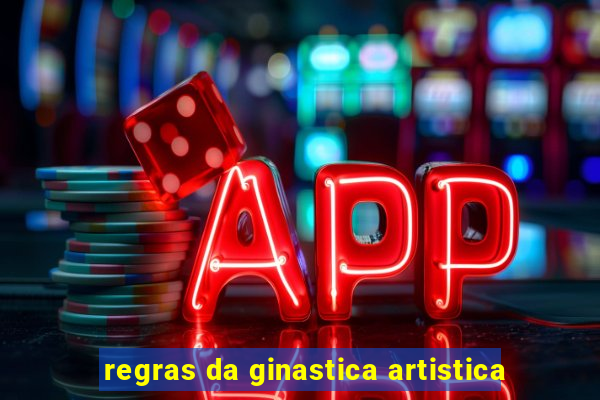 regras da ginastica artistica