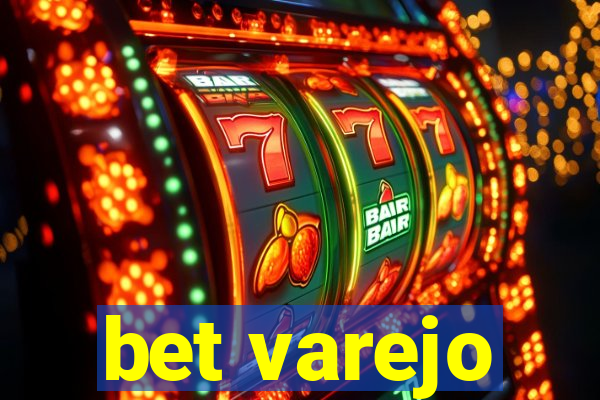 bet varejo