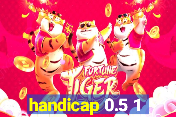 handicap 0.5 1