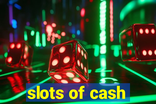 slots of cash