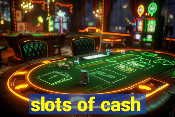 slots of cash