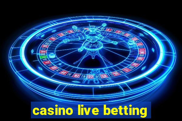 casino live betting