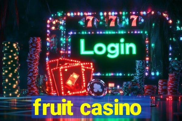 fruit casino