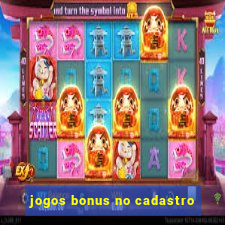 jogos bonus no cadastro