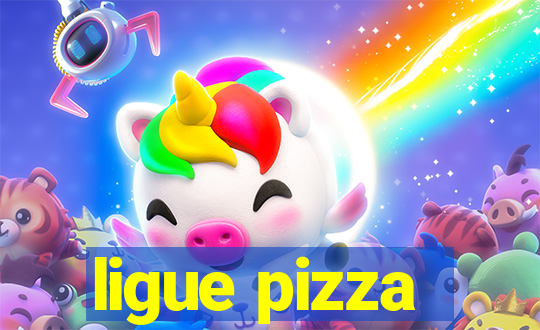 ligue pizza