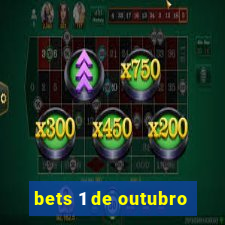 bets 1 de outubro