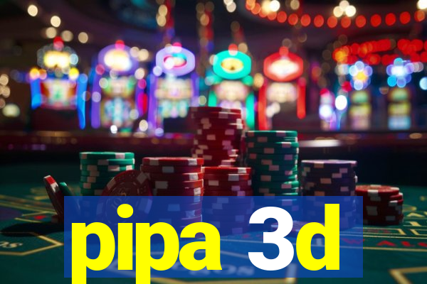 pipa 3d