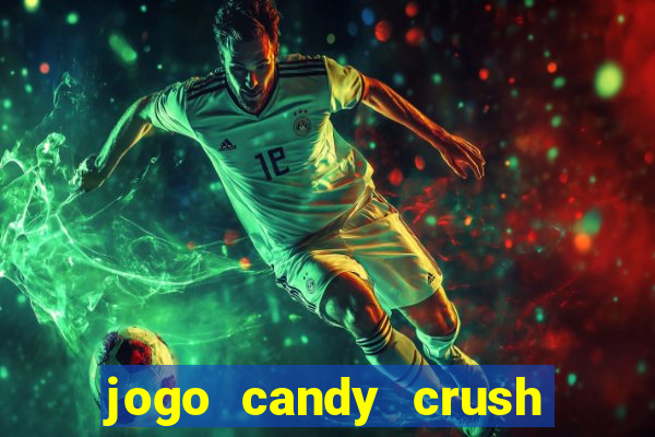 jogo candy crush saga no facebook