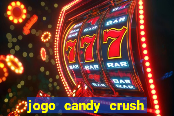 jogo candy crush saga no facebook