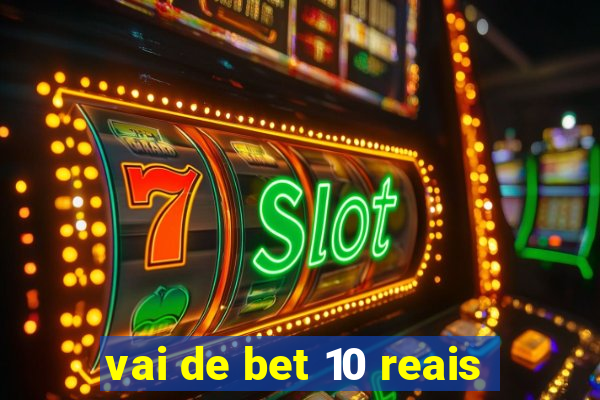 vai de bet 10 reais