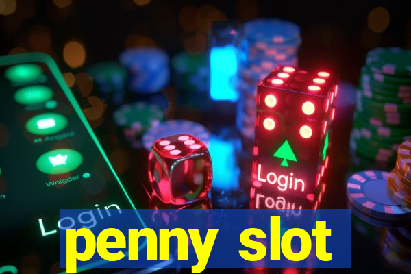 penny slot