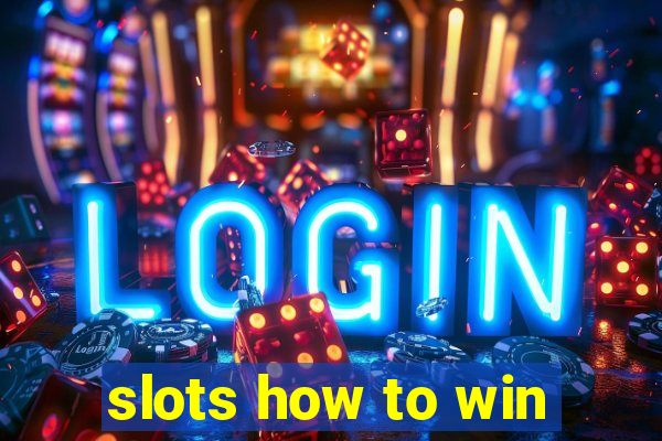 slots how to win