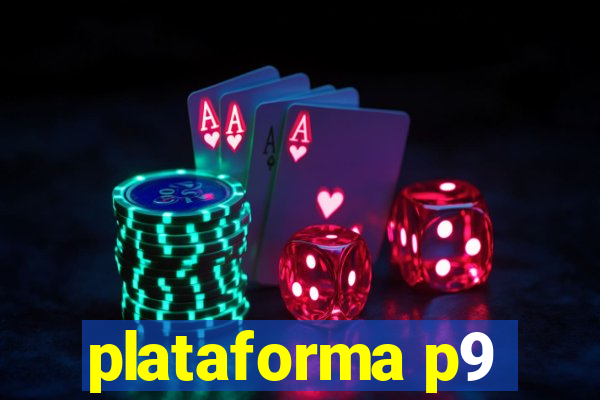 plataforma p9