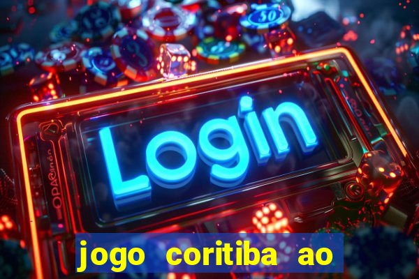 jogo coritiba ao vivo hoje